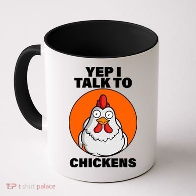 Yep I Talk To Chickens Funny Coffee Mug