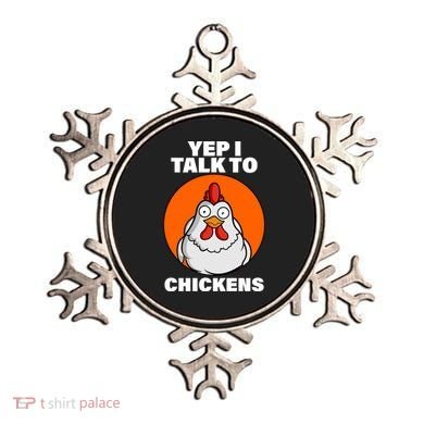 Yep I Talk To Chickens Funny Ornament