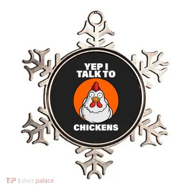 Yep I Talk To Chickens Funny Ornament