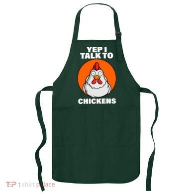 Yep I Talk To Chickens Funny Apron