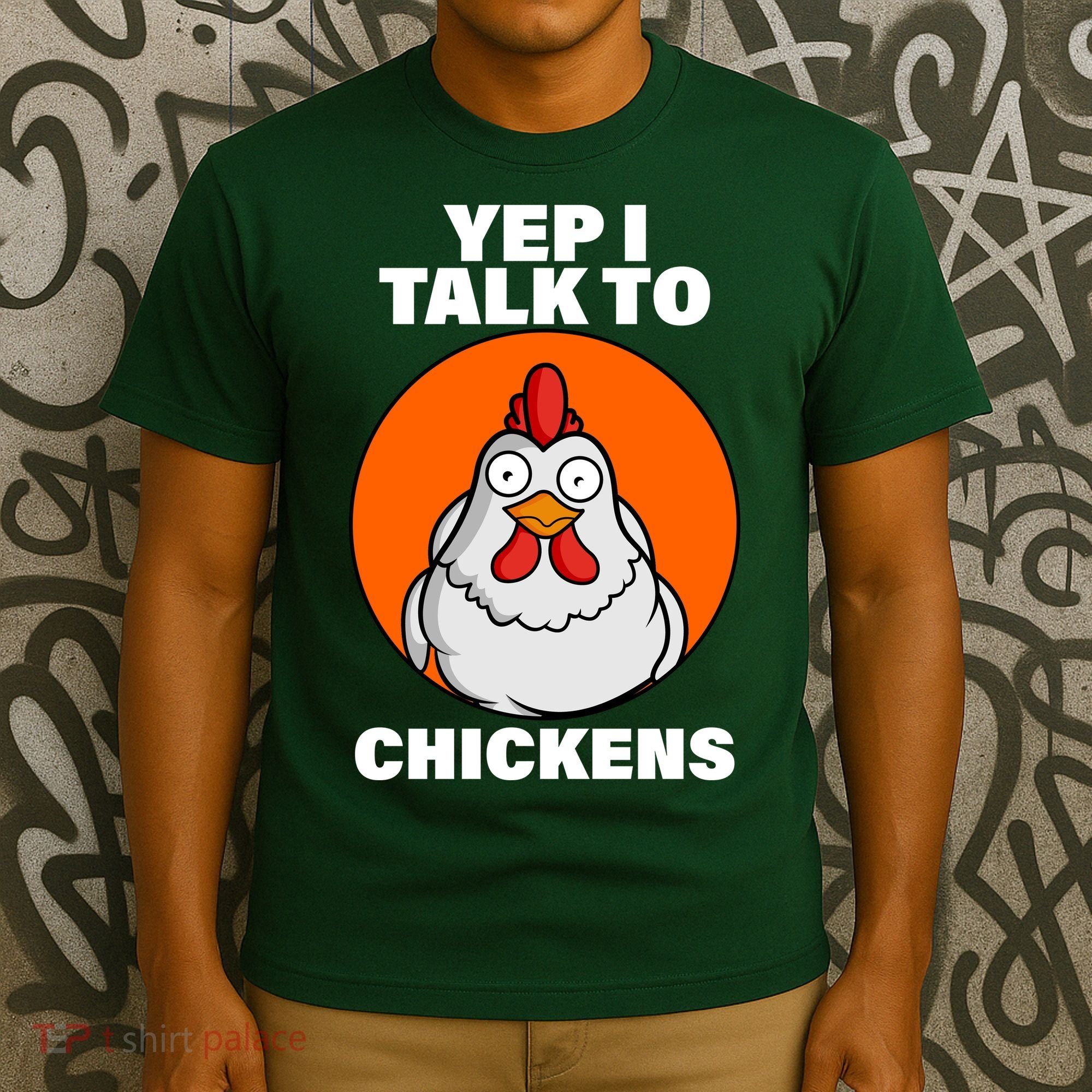Yep I Talk To Chickens Funny T-Shirt
