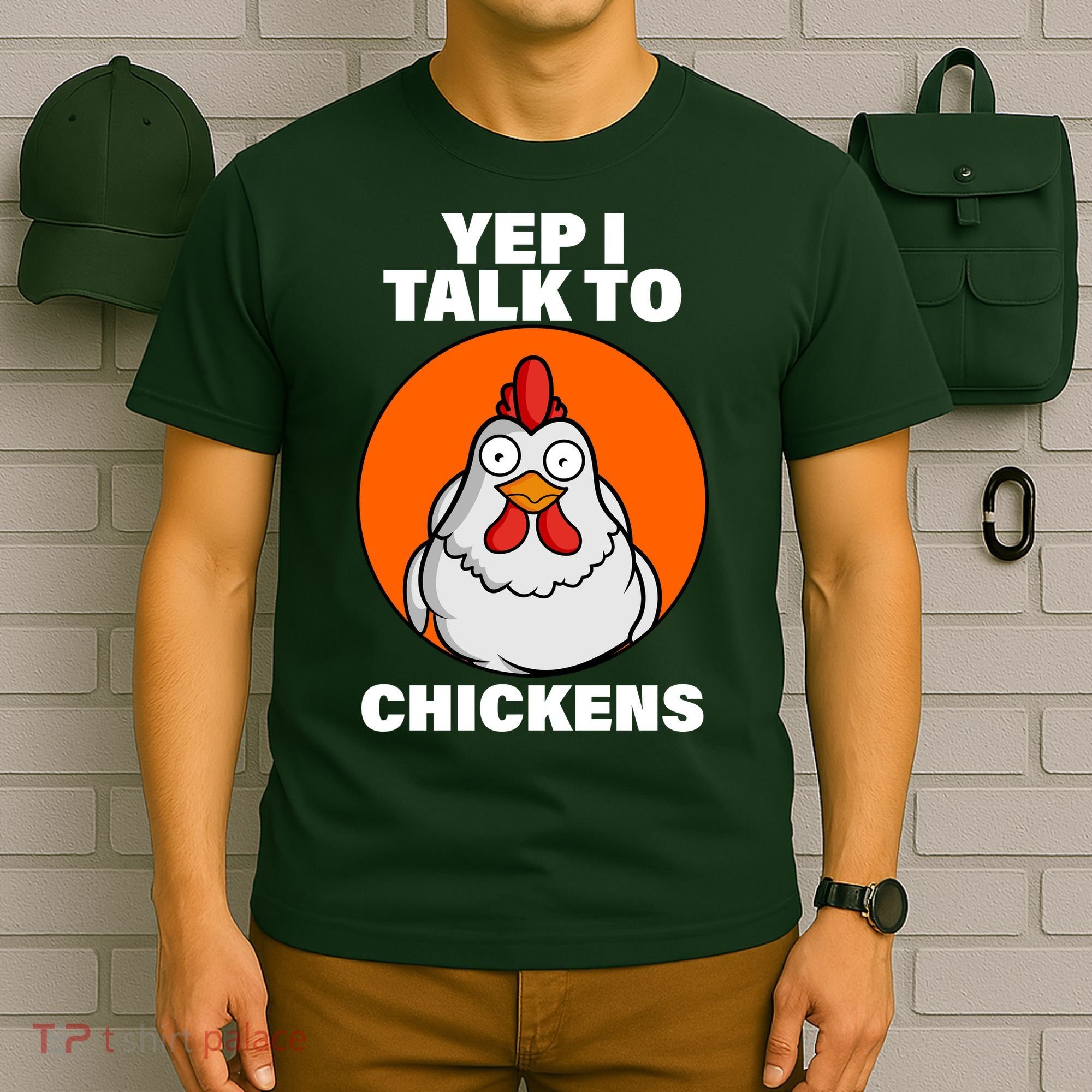 Yep I Talk To Chickens Funny T-Shirt
