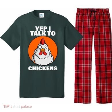 Yep I Talk To Chickens Funny Pajama Set