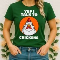 Yep I Talk To Chickens Funny Women's T-Shirt thumb 2