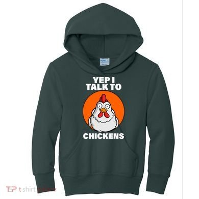 Yep I Talk To Chickens Funny Kids Hoodie