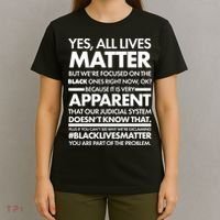 Yes All Live Matter Focus On The Black Ones Now T-Shirt thumb 4