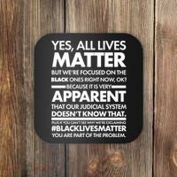Yes All Live Matter Focus On The Black Ones Now Coaster thumb 0