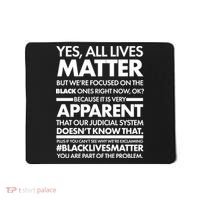 Yes All Live Matter Focus On The Black Ones Now Mousepad thumb 0