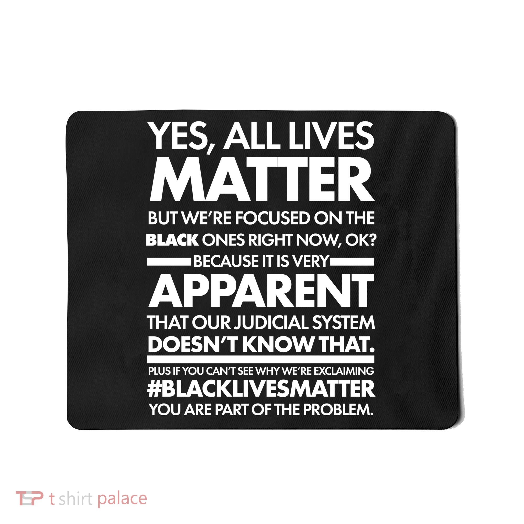 Yes All Live Matter Focus On The Black Ones Now Mousepad