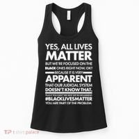 Yes All Live Matter Focus On The Black Ones Now Women's Tank Top thumb 0