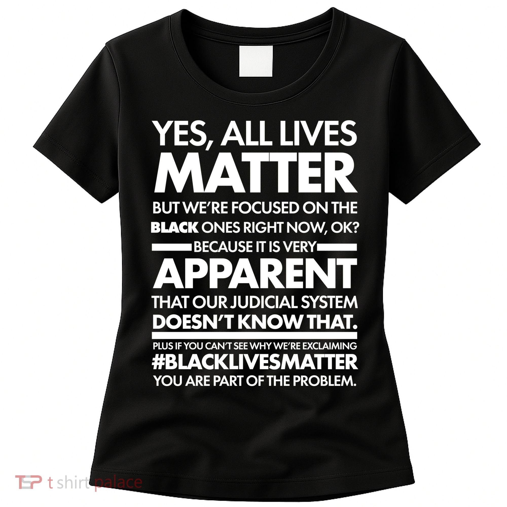 Yes All Live Matter Focus On The Black Ones Now Women's T-Shirt