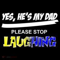 Yes He's My Dad Please Stop Laughing Tall Sweatshirt thumb 2
