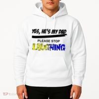 Yes He's My Dad Please Stop Laughing Hoodie thumb 2