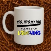 Yes He's My Dad Please Stop Laughing Coffee Mug thumb 2