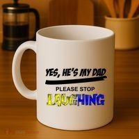 Yes He's My Dad Please Stop Laughing Coffee Mug thumb 4