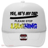 Yes He's My Dad Please Stop Laughing Hat thumb 0