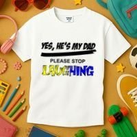 Yes He's My Dad Please Stop Laughing Kids T-Shirt thumb 3