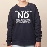 Yes I Am Anti Trump Women's Sweatshirt thumb 0