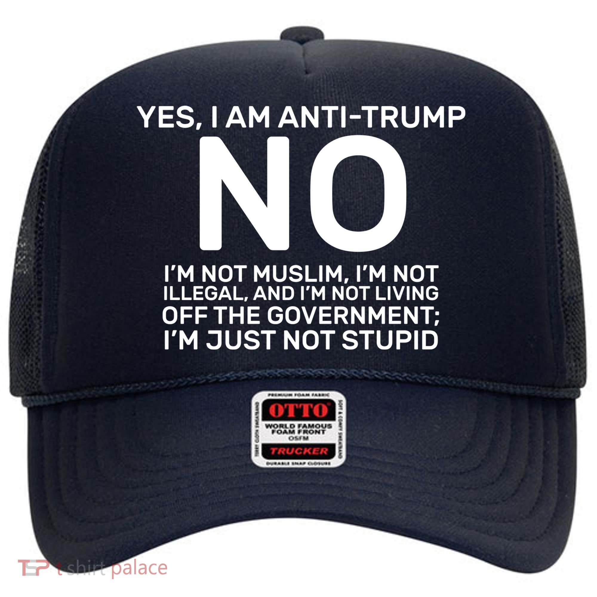 Yes I Am Anti Trump Hat