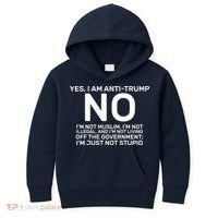 Yes I Am Anti Trump Kids Hoodie thumb 0