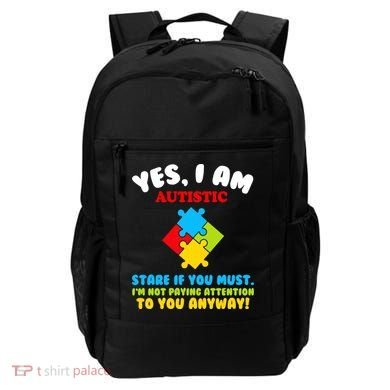 Yes, I Am Autistic Funny Autism Backpack