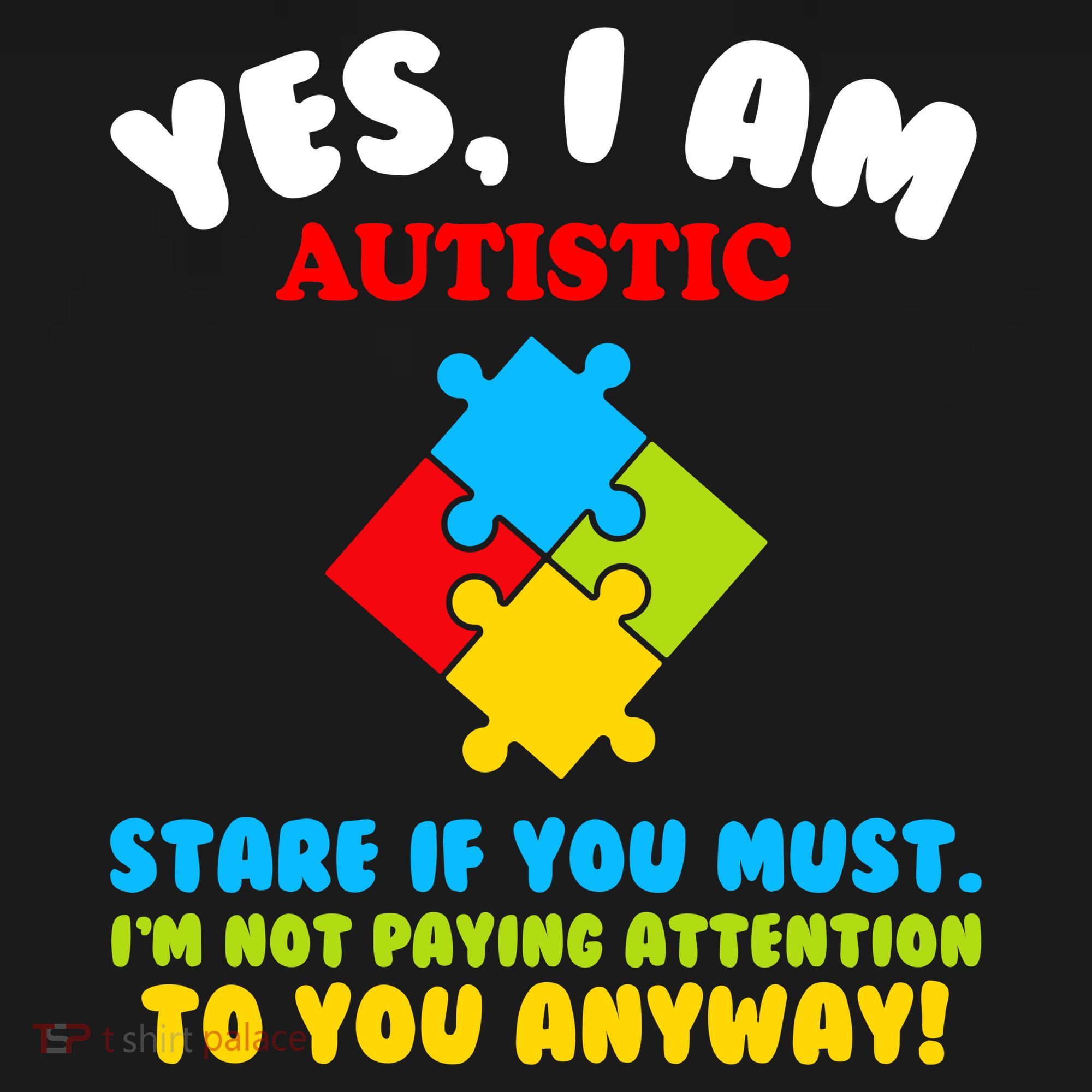 Yes, I Am Autistic Funny Autism Backpack