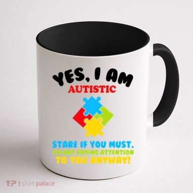 Yes, I Am Autistic Funny Autism Coffee Mug back