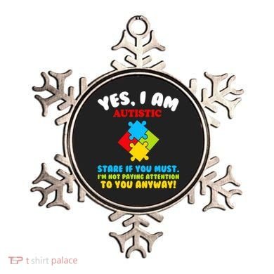 Yes, I Am Autistic Funny Autism Ornament