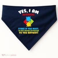 Yes, I Am Autistic Funny Autism USA-Made Doggie Bandana thumb 0