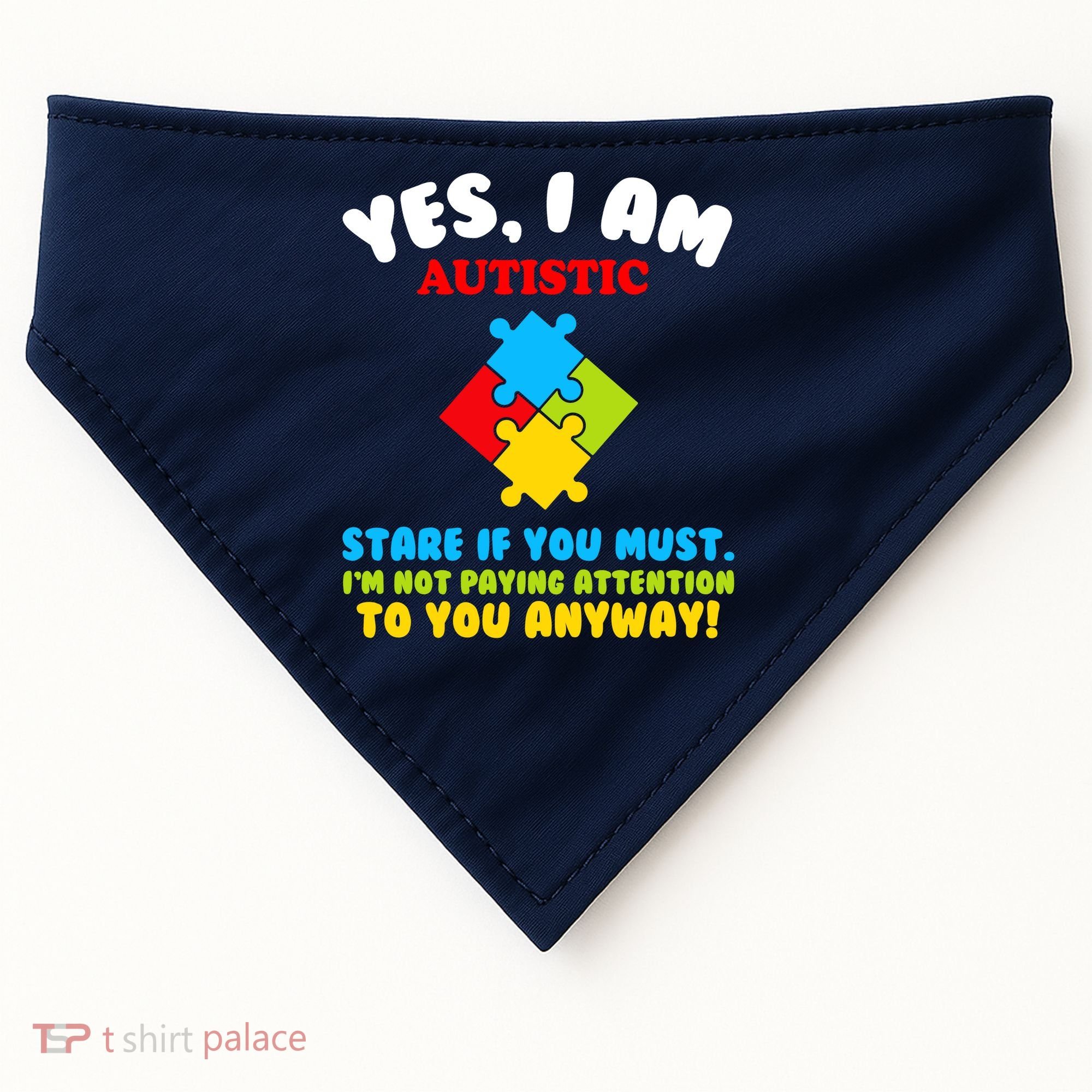Yes, I Am Autistic Funny Autism USA-Made Doggie Bandana