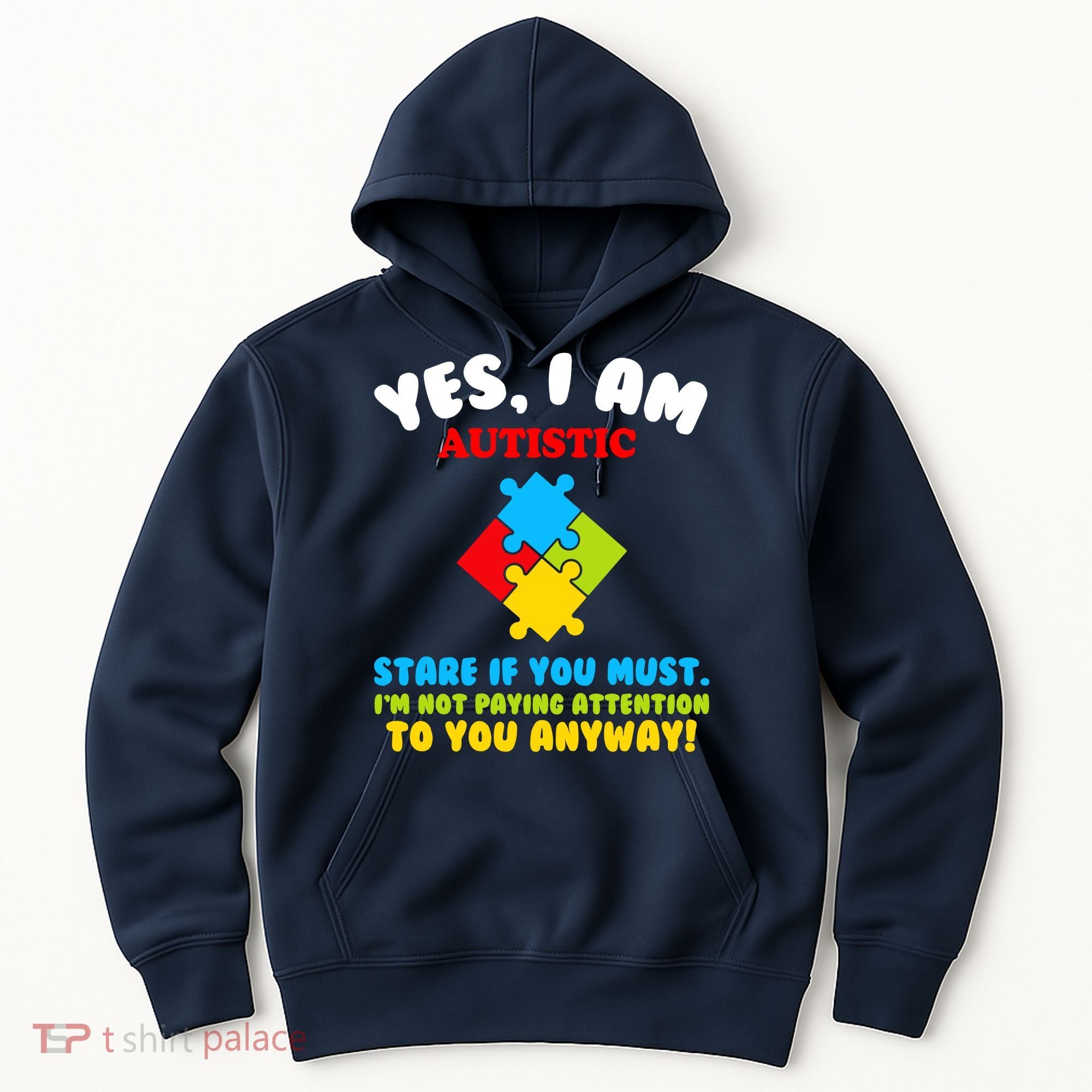 Yes, I Am Autistic Funny Autism Hoodie