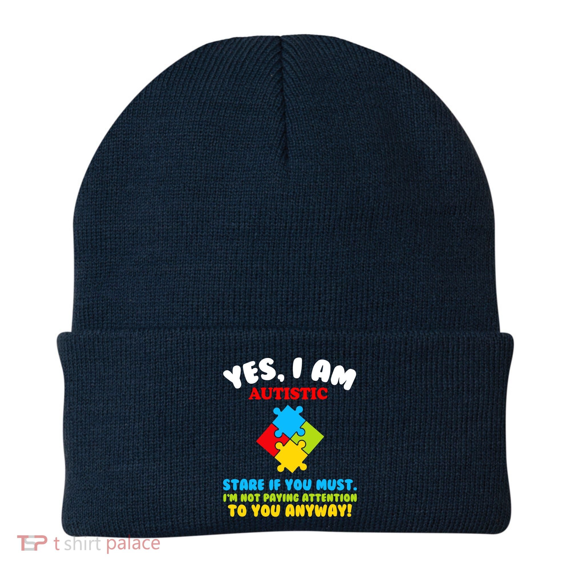 Yes, I Am Autistic Funny Autism Beanie