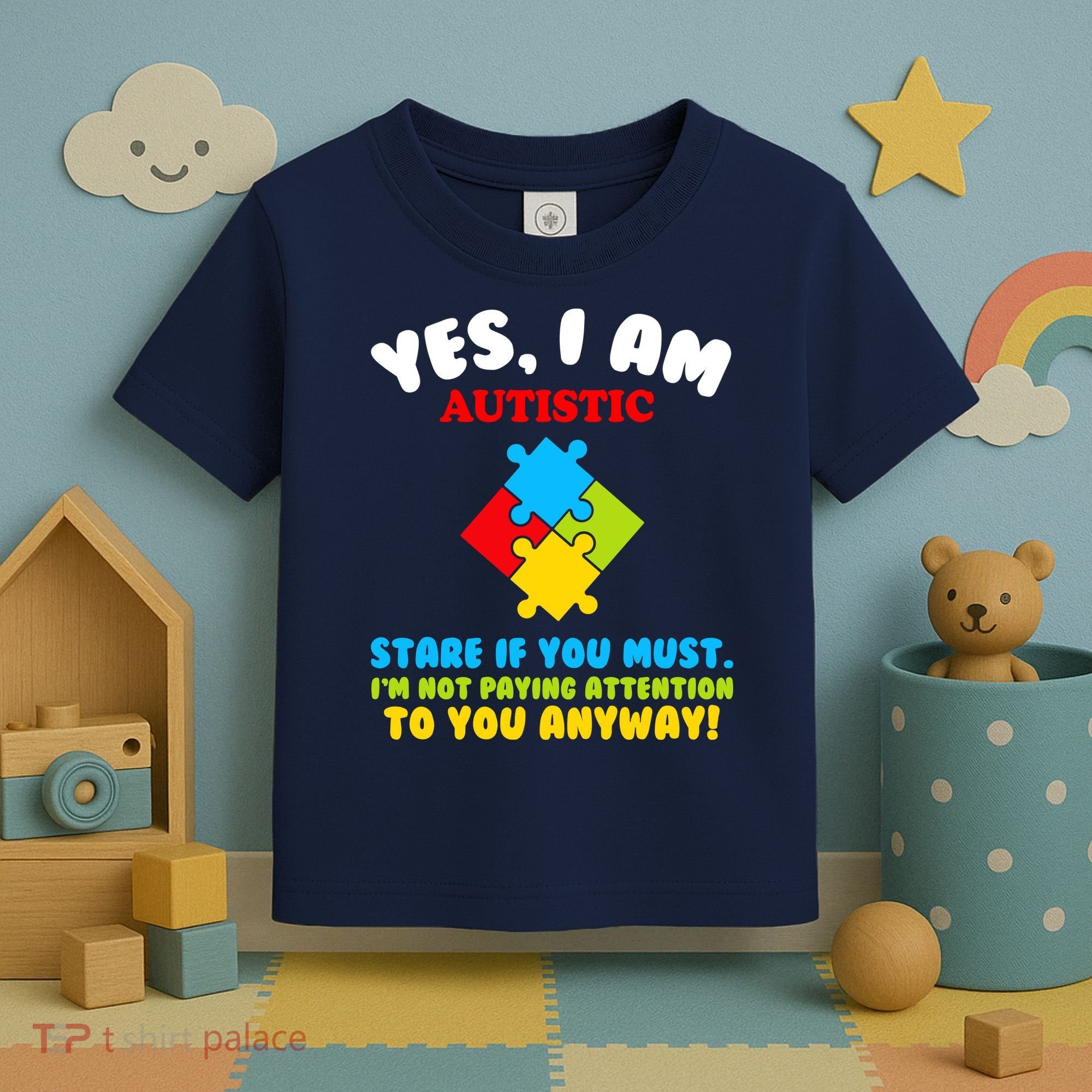 Yes, I Am Autistic Funny Autism Toddler T-Shirt