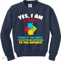 Yes, I Am Autistic Funny Autism Kids Sweatshirt thumb 0