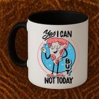 Yes I Can But Not Today Pizza Coffee Mug thumb 2