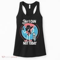 Yes I Can But Not Today Pizza Women's Tank Top thumb 0