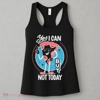 Yes I Can But Not Today Pizza Women's Tank Top thumb 3