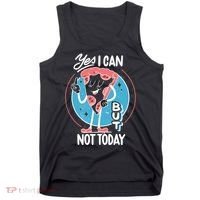 Yes I Can But Not Today Pizza Tank Top thumb 0