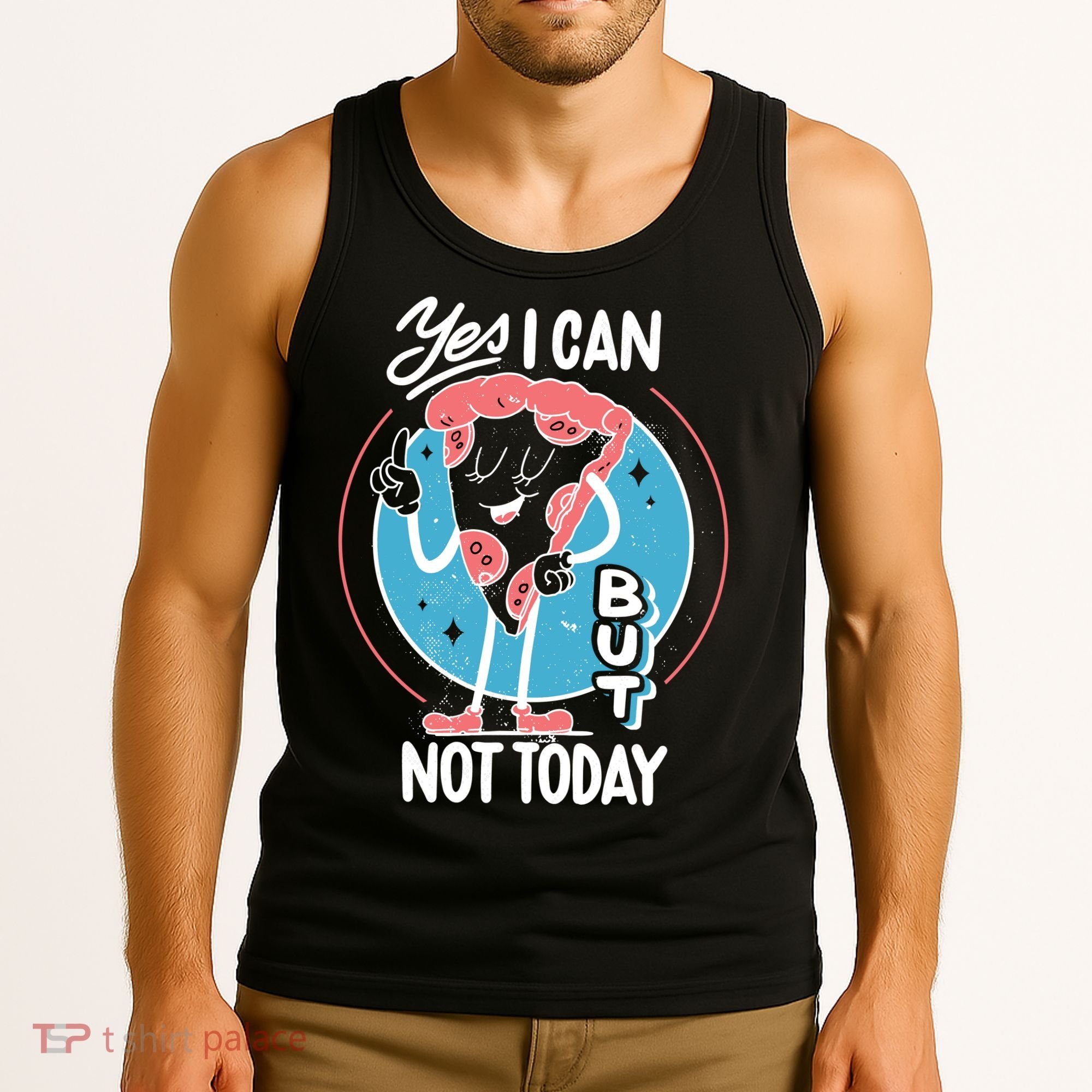Yes I Can But Not Today Pizza Tank Top