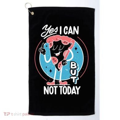 Yes I Can But Not Today Pizza Golf Towel