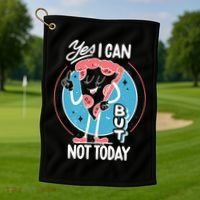 Yes I Can But Not Today Pizza Golf Towel thumb 1