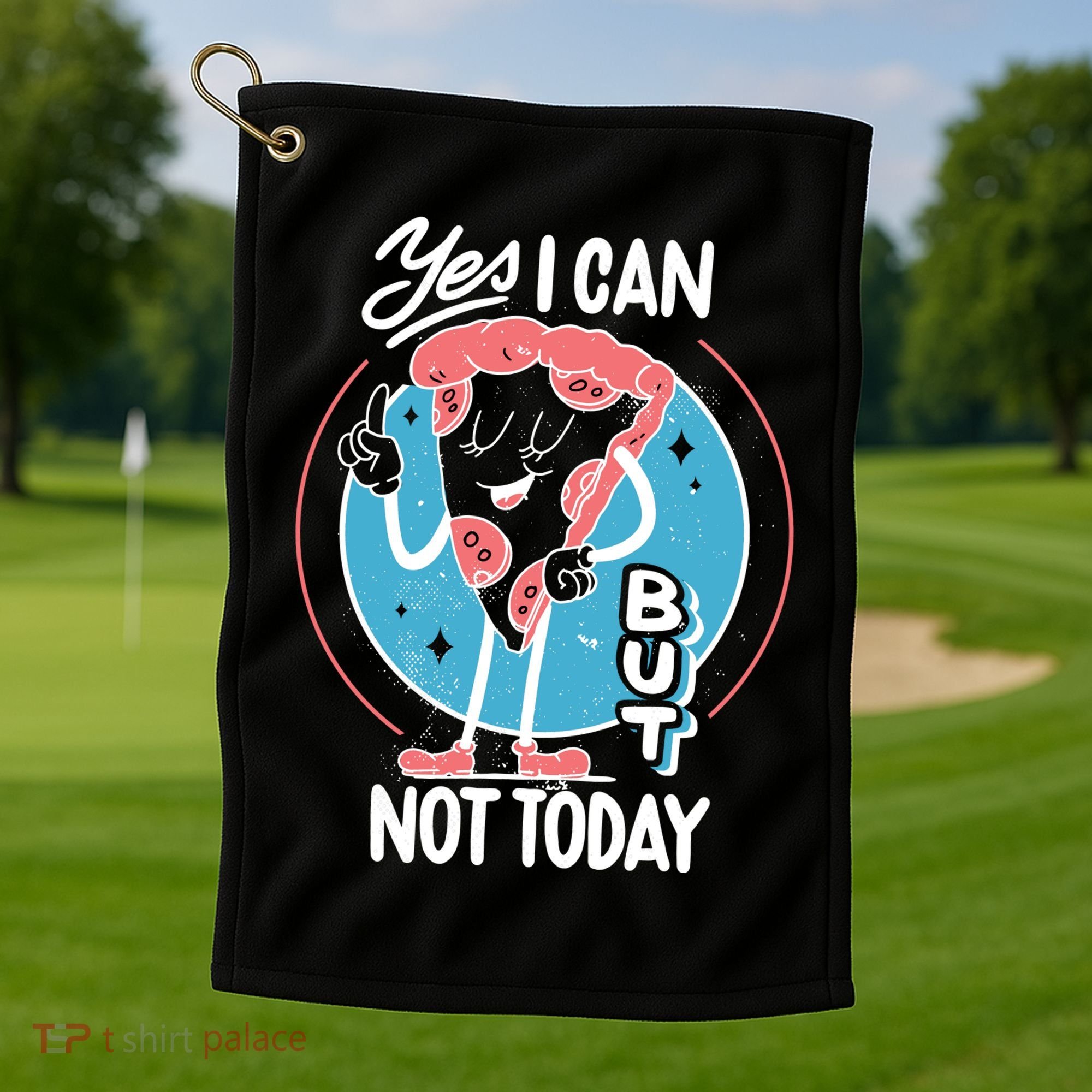 Yes I Can But Not Today Pizza Golf Towel