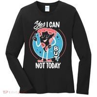 Yes I Can But Not Today Pizza Women's Long Sleeve Shirt thumb 0