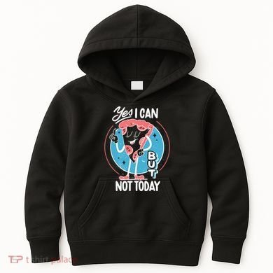 Yes I Can But Not Today Pizza Kids Hoodie