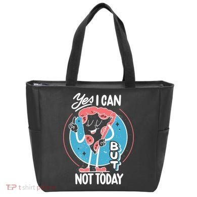 Yes I Can But Not Today Pizza Tote Bag