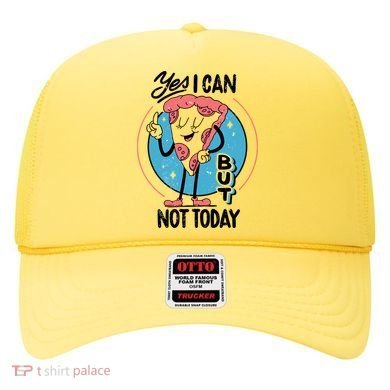 Yes I Can But Not Today Pizza Hat