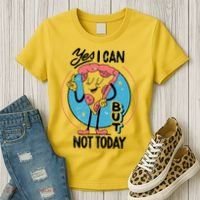 Yes I Can But Not Today Pizza Women's T-Shirt thumb 3