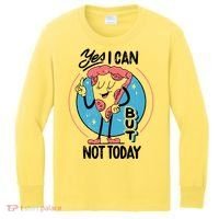Yes I Can But Not Today Pizza Kids Long Sleeve Shirt thumb 0
