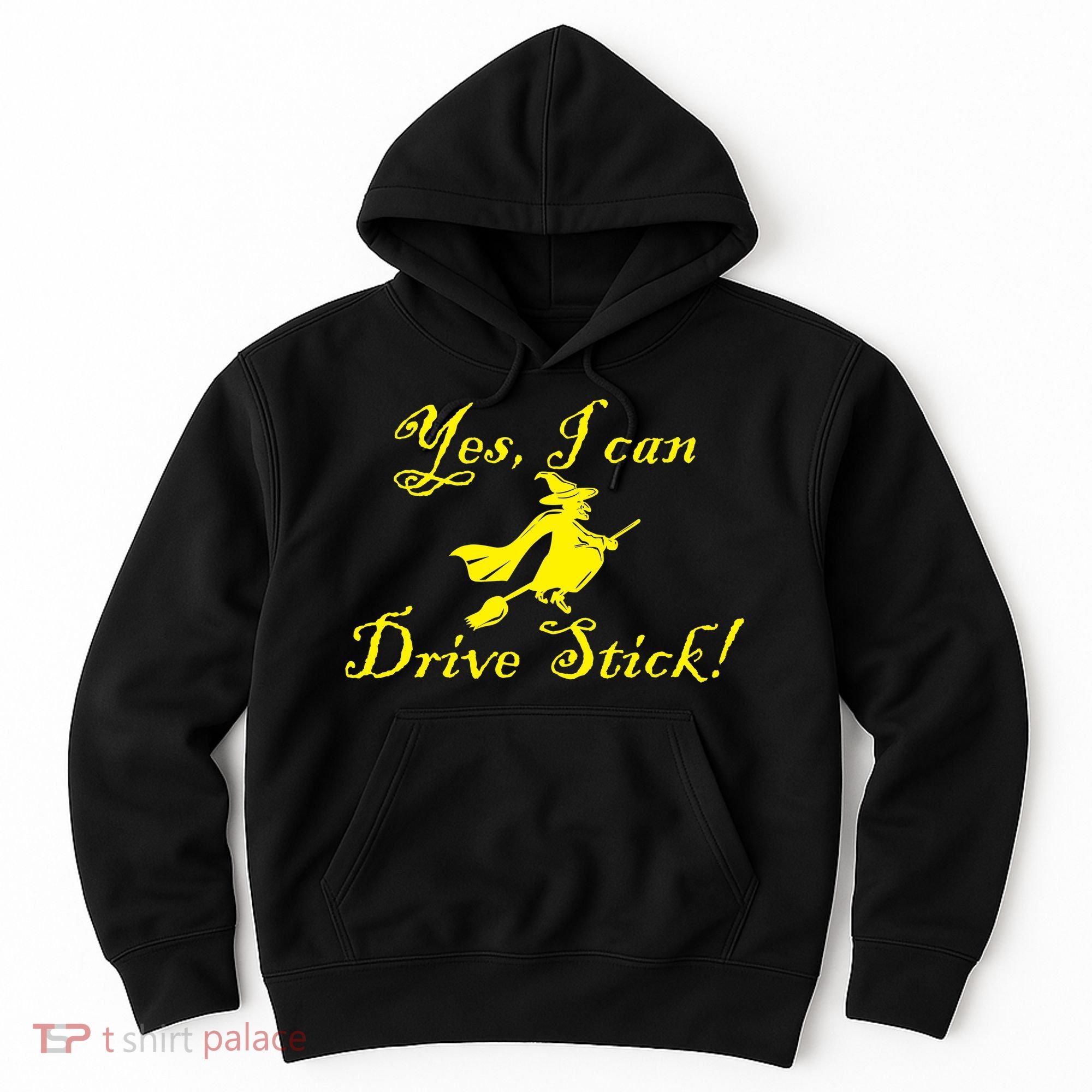 Yes I Can Drive Stick Funny Witch Hoodie