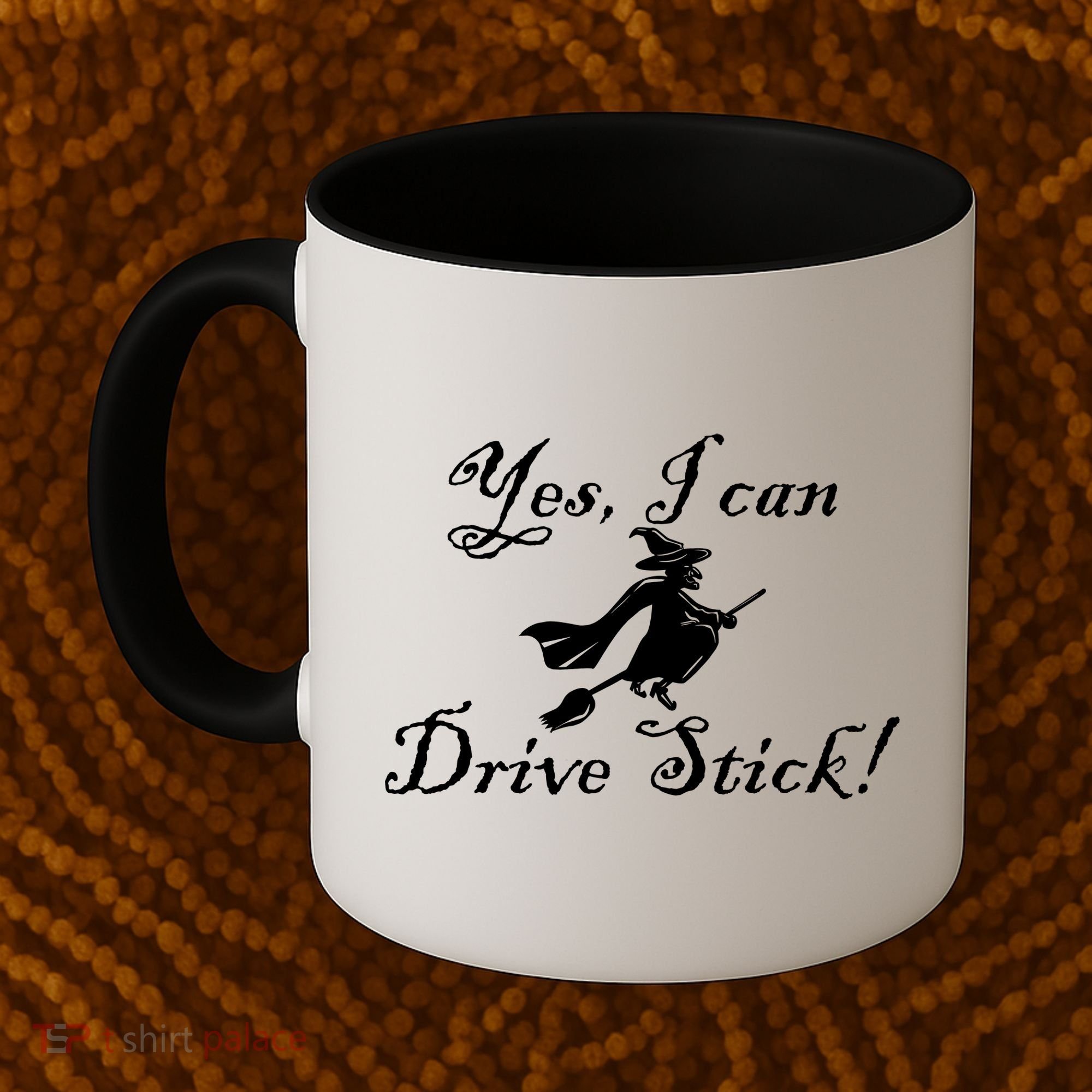 Yes I Can Drive Stick Funny Witch Coffee Mug